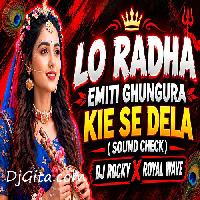 Lo Radha-Emiti Ghungura Kie Se Dela-Bhajan Dj Mix-Dj Rocky
